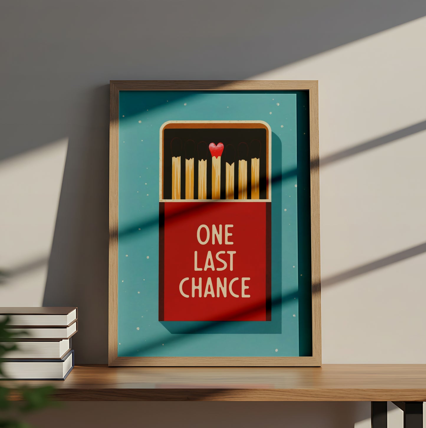 "One Last Chance" Modern Matchstick with Heart Symbol, Emotional Love Quote - Mental Health Poster