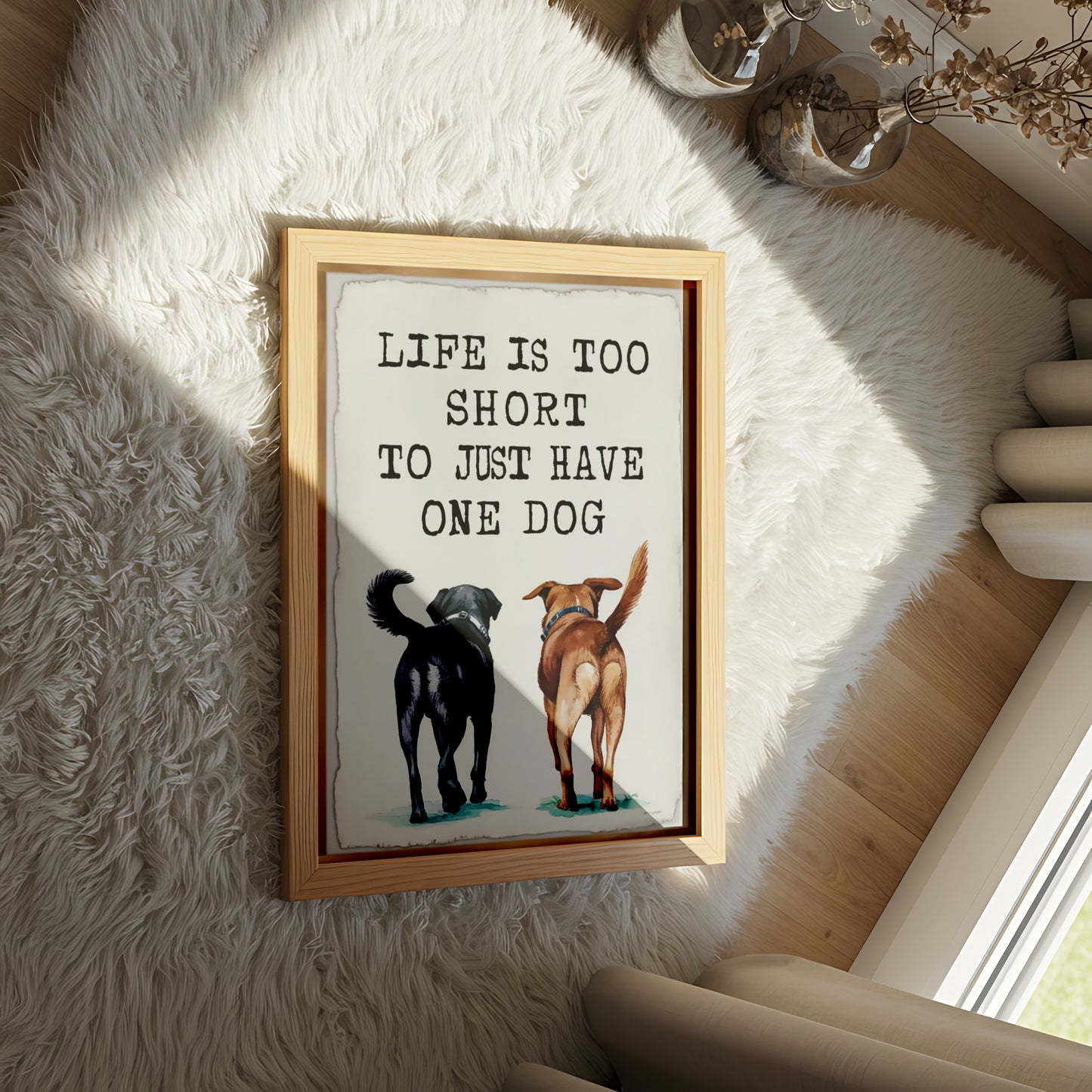 "Life Is Too Short to Have Just One Dog" Cute Dog Poster with Two Pups - Dog and Cat Posters