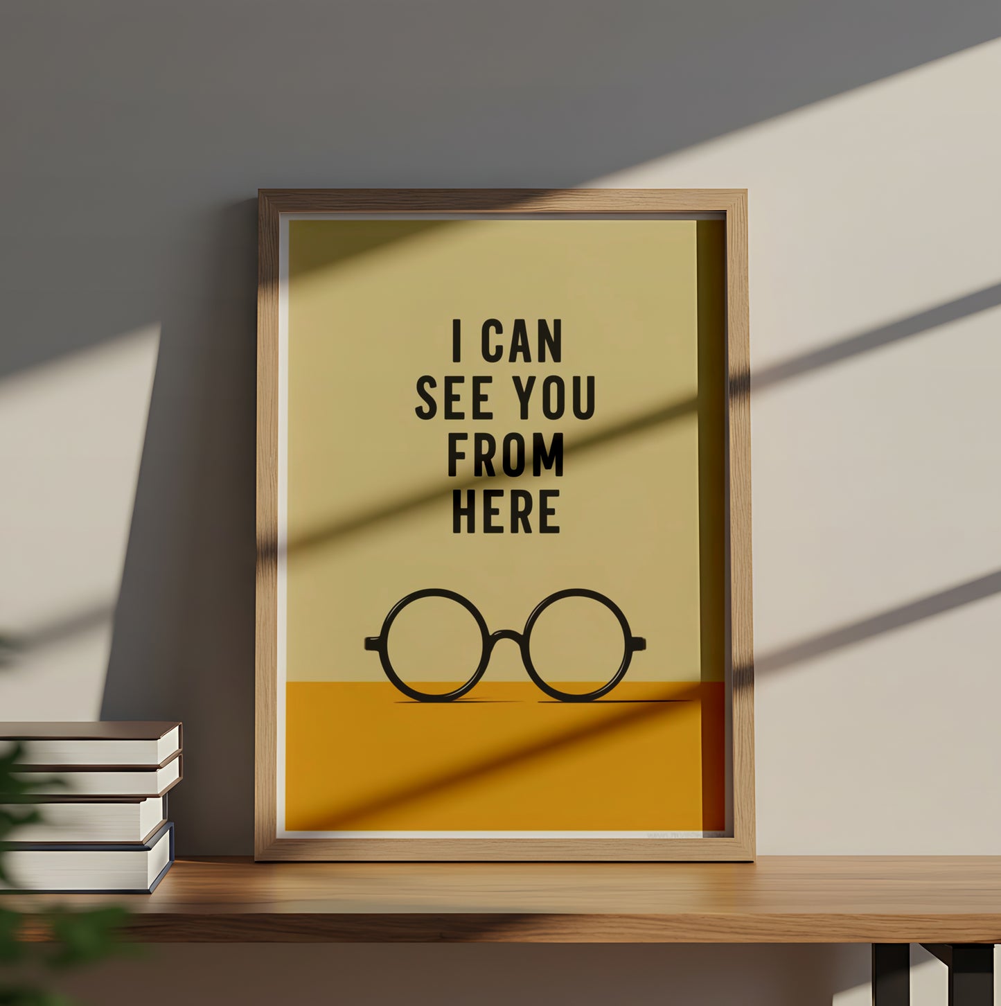 "I Can See You From Here" Typography Art with Minimalist Glasses - Funny Poster