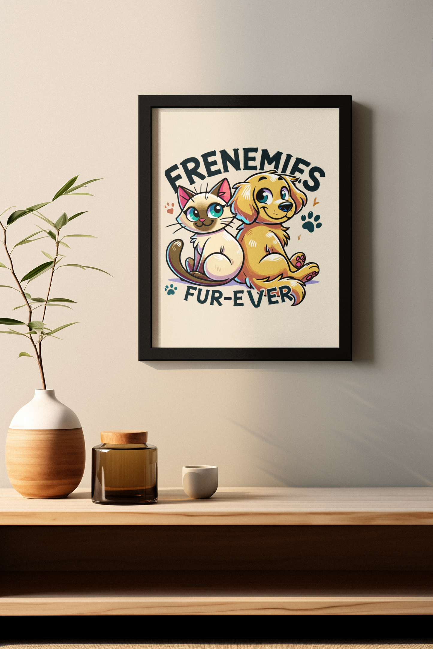 Frenemies Fur-ever - Dog and Cat Posters