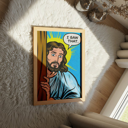 Jesus Watching You Pop Art Christian Wall Decor with "I Saw That" Quote - Funny Poster