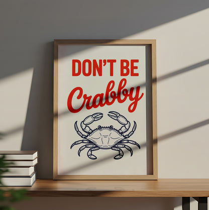 "Don't Be Crabby" Quote with Cartoon Crab - Funny Poster