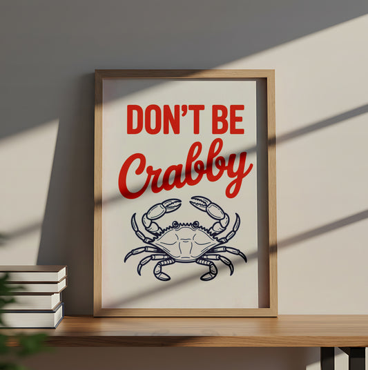 "Don't Be Crabby" Quote with Cartoon Crab - Funny Poster