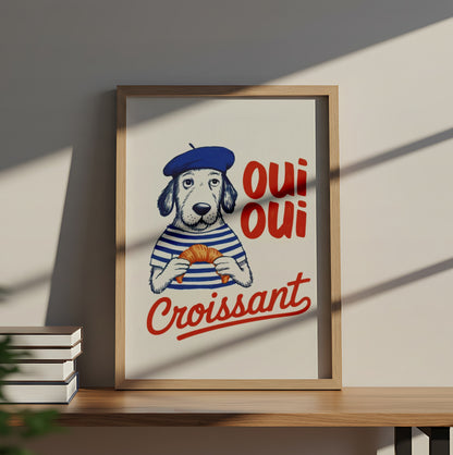 Oui Oui Croissant - Dog and Cat Posters