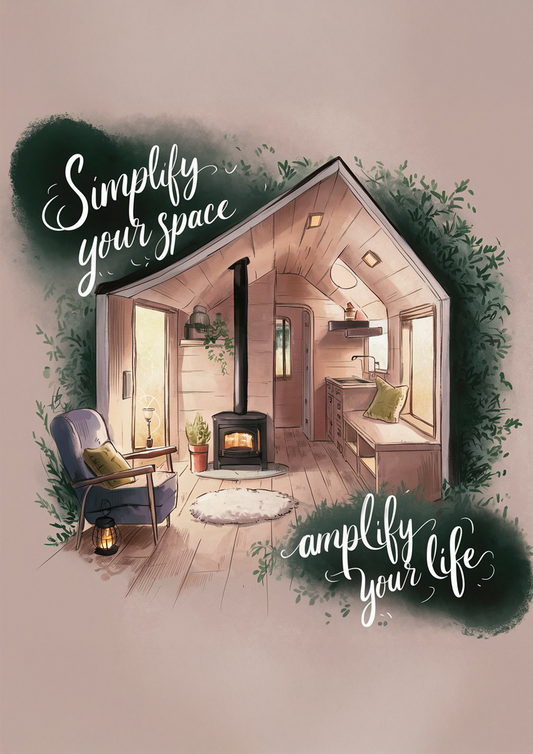 Simplify your Space, Amplify your Life - Home Sweet Home