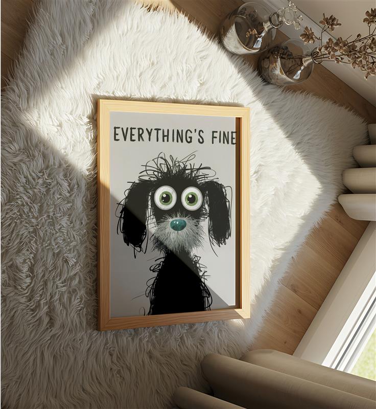 Everything's Fine - Dog and Cat Posters